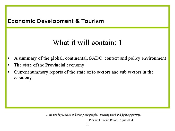 Economic Development & Tourism What it will contain: 1 • A summary of the Economic Development & Tourism What it will contain: 1 • A summary of the