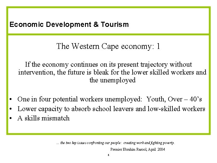 Economic Development & Tourism The Western Cape economy: 1 If the economy continues on Economic Development & Tourism The Western Cape economy: 1 If the economy continues on