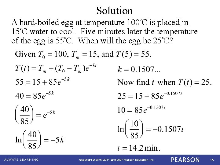 Solution A hard-boiled egg at temperature 100ºC is placed in 15ºC water to cool.