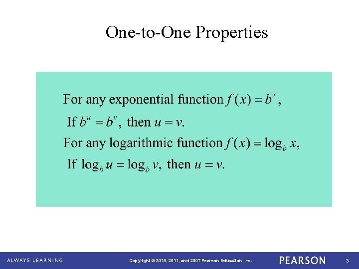 One-to-One Properties Copyright © 2015, 2011, and 2007 Pearson Education, Inc. 3 