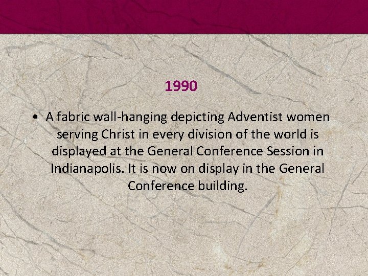 1990 • A fabric wall-hanging depicting Adventist women serving Christ in every division of