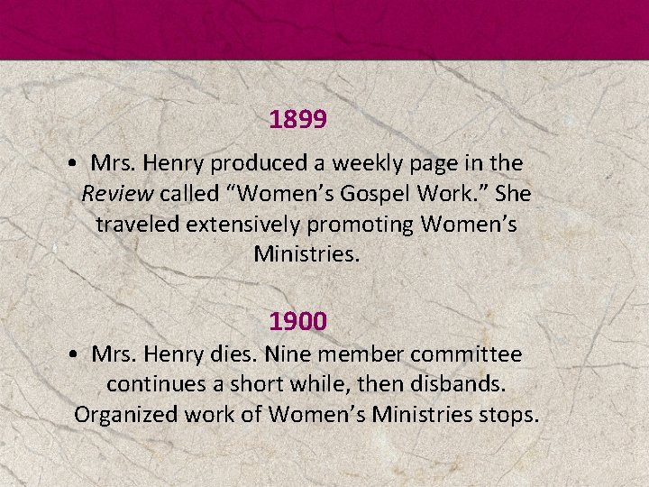 1899 • Mrs. Henry produced a weekly page in the Review called “Women’s Gospel