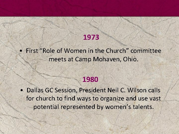 1973 • First “Role of Women in the Church” committee meets at Camp Mohaven,