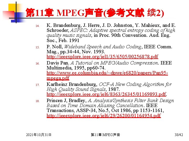 第 11章 MPEG声音(参考文献 续 2) 14. 15. 16. 17. 18. K. Brandenburg, J. Herre,