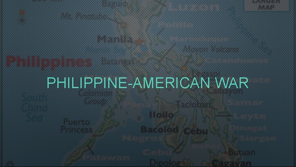 PHILIPPINE-AMERICAN WAR 