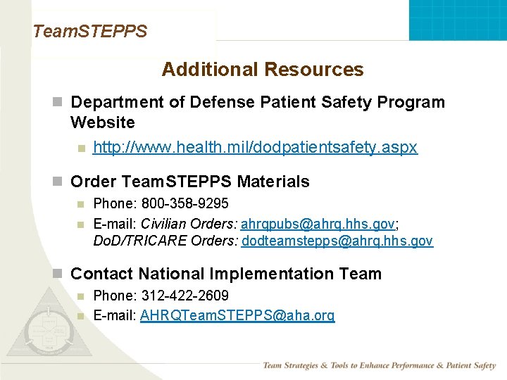 Team. STEPPS Additional Resources n Department of Defense Patient Safety Program Website n http: