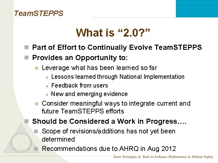 Team. STEPPS What is “ 2. 0? ” n Part of Effort to Continually