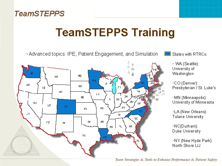 Team. STEPPS Training §Advanced topics: IPE, Patient Engagement, and Simulation States with RTRCs: §