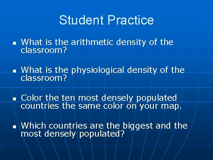 Student Practice n What is the arithmetic density of the classroom? n What is