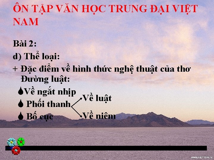 ÔN TẬP VĂN HỌC TRUNG ĐẠI VIỆT NAM Bài 2: d) Thể loại: +