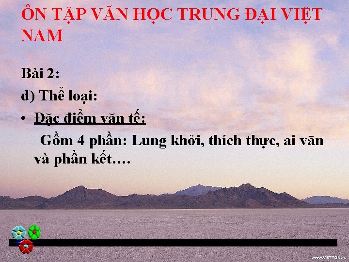 ÔN TẬP VĂN HỌC TRUNG ĐẠI VIỆT NAM Bài 2: d) Thể loại: •