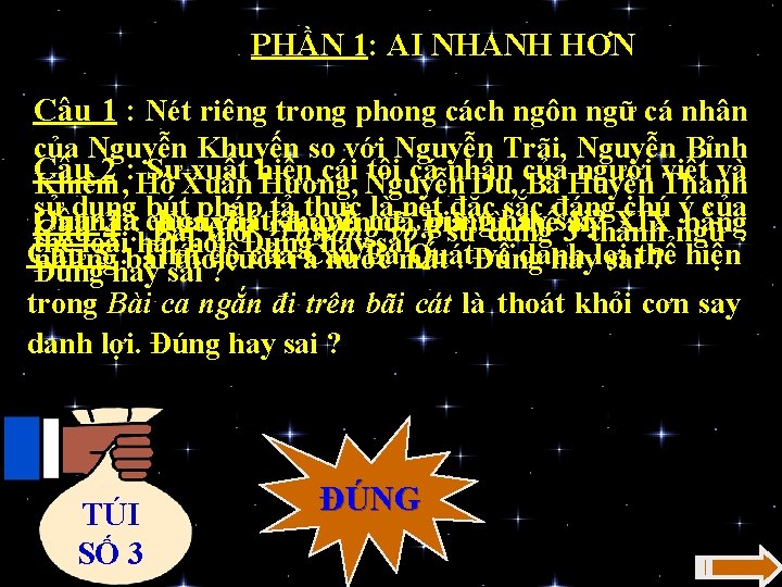 PHẦN 1: AI NHANH HƠN Câu 1 : Nét riêng trong phong cách ngôn