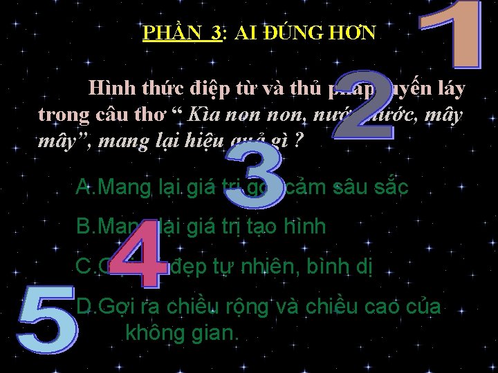 PHẦN 3: AI ĐÚNG HƠN Hình thức điệp từ và thủ pháp luyến láy