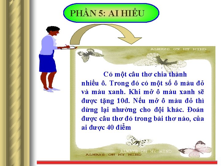 PHẦN 5: AI HIỂU Có một câu thơ chia thành nhiều ô. Trong đó