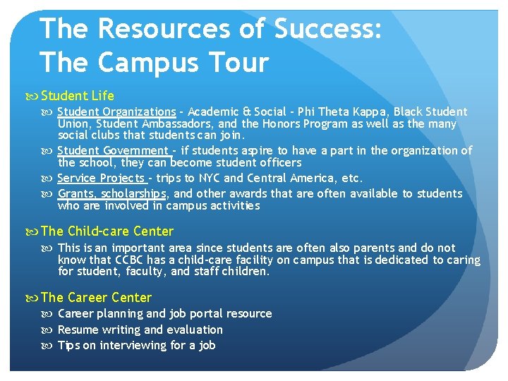 The Resources of Success: The Campus Tour Student Life Student Organizations – Academic &