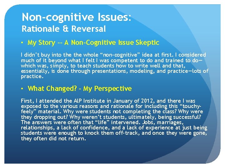 Non-cognitive Issues: Rationale & Reversal • My Story -- A Non-Cognitive Issue Skeptic I
