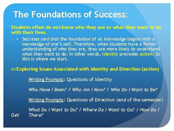 The Foundations of Success: Students often do not know who they are or what