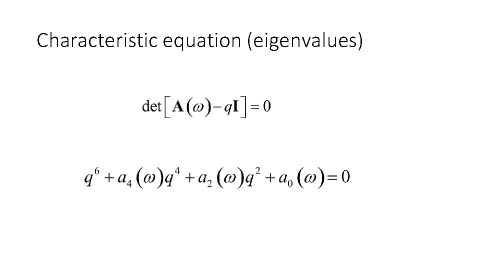 Characteristic equation (eigenvalues) 