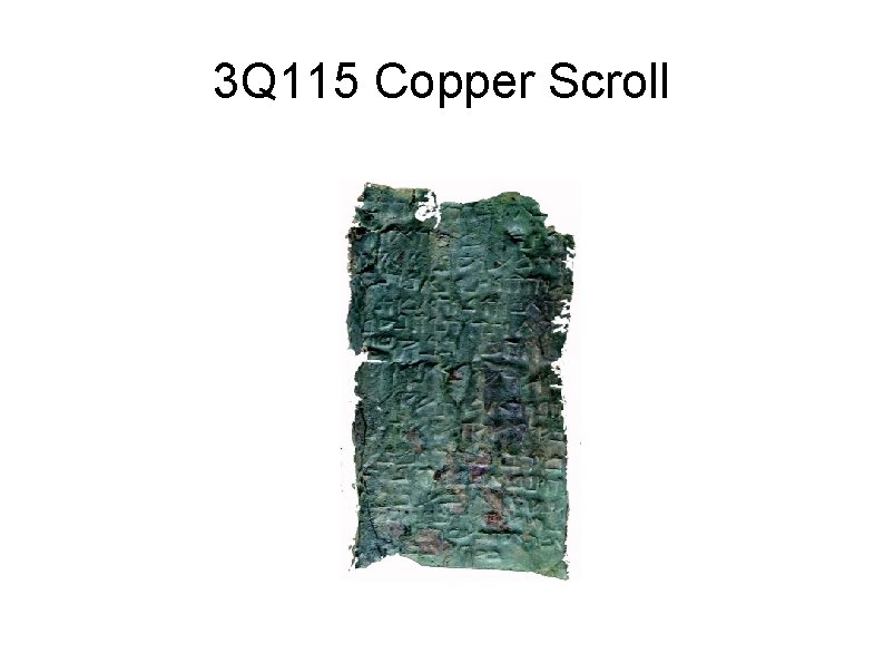 3 Q 115 Copper Scroll 