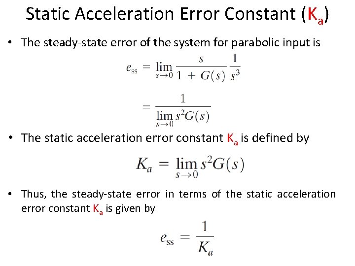 Static Acceleration Error Constant (Ka) • The steady-state error of the system for parabolic