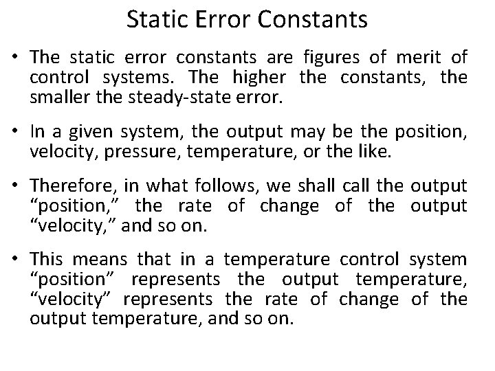 Static Error Constants • The static error constants are figures of merit of control