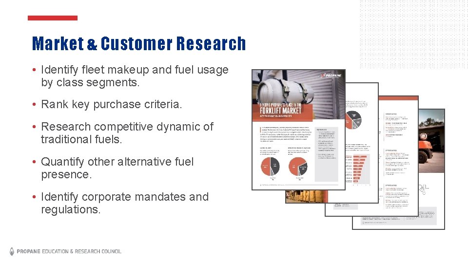 Market & Customer Research • Identify fleet makeup and fuel usage by class segments.