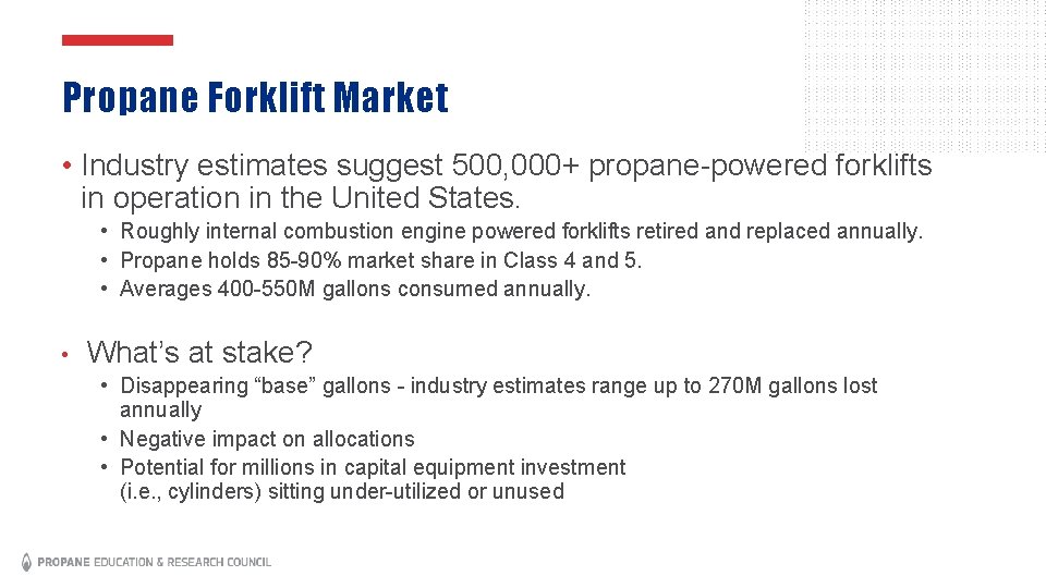 Propane Forklift Market • Industry estimates suggest 500, 000+ propane-powered forklifts in operation in