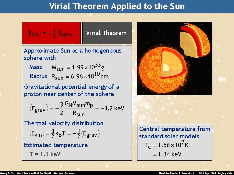Virial Theorem Applied to the Sun Virial Theorem Approximate Sun as a homogeneous sphere