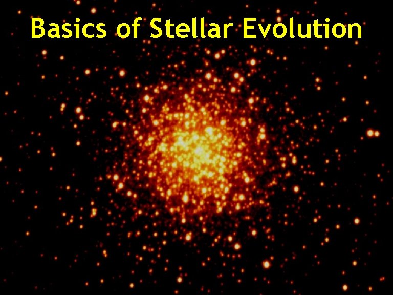 Basics of Stellar Evolution Georg Raffelt, Max-Planck-Institut für Physik, München, Germany Neutrino Physics &