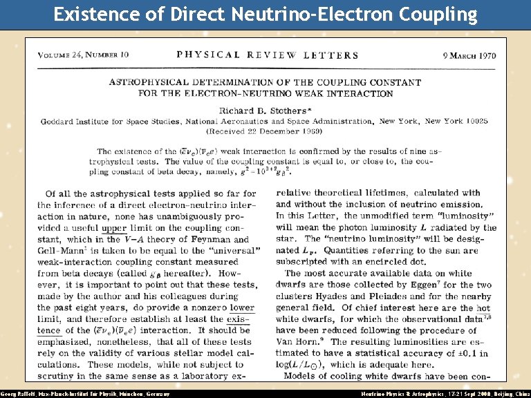 Existence of Direct Neutrino-Electron Coupling Georg Raffelt, Max-Planck-Institut für Physik, München, Germany Neutrino Physics