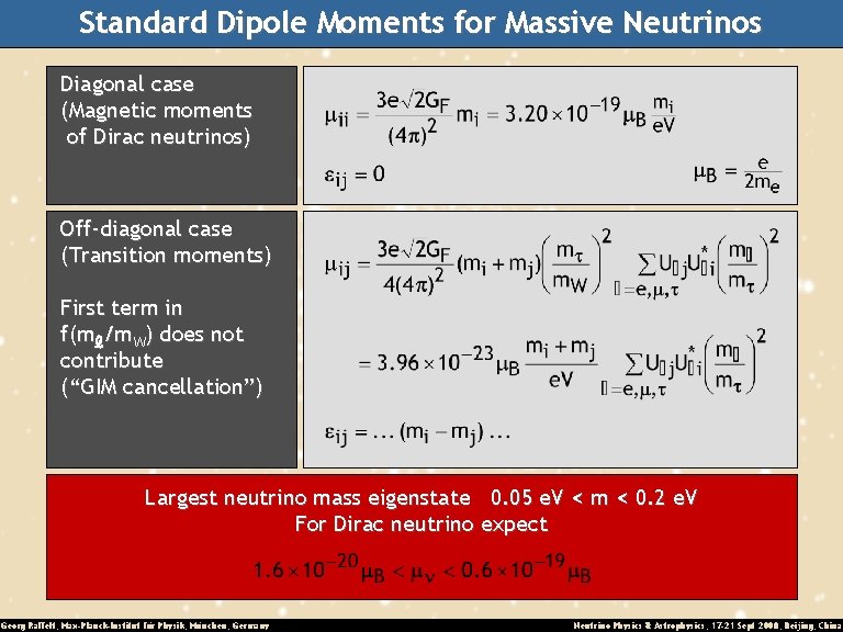 Standard Dipole Moments for Massive Neutrinos Diagonal case (Magnetic moments of Dirac neutrinos) Off-diagonal