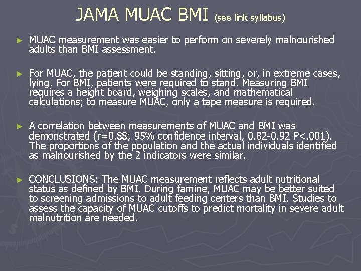 JAMA MUAC BMI (see link syllabus) ► MUAC measurement was easier to perform on