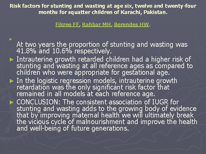 Risk factors for stunting and wasting at age six, twelve and twenty-four months for