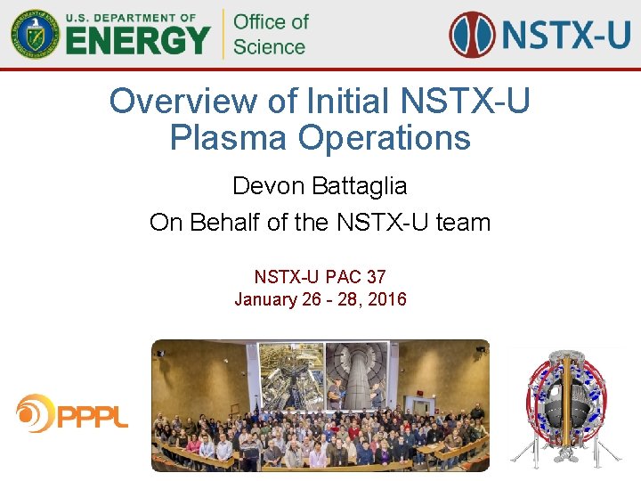 Overview of Initial NSTX-U Plasma Operations Devon Battaglia On Behalf of the NSTX-U team