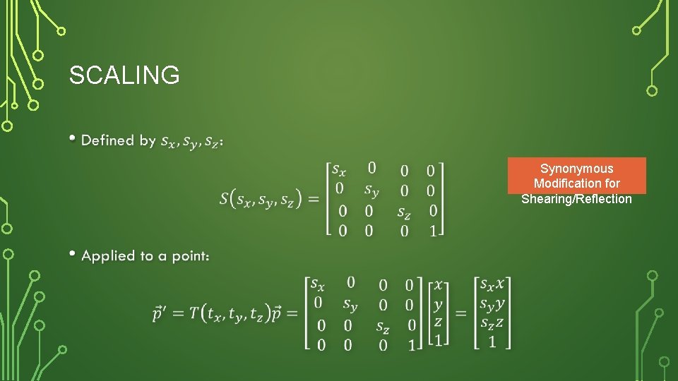 SCALING • Synonymous Modification for Shearing/Reflection 