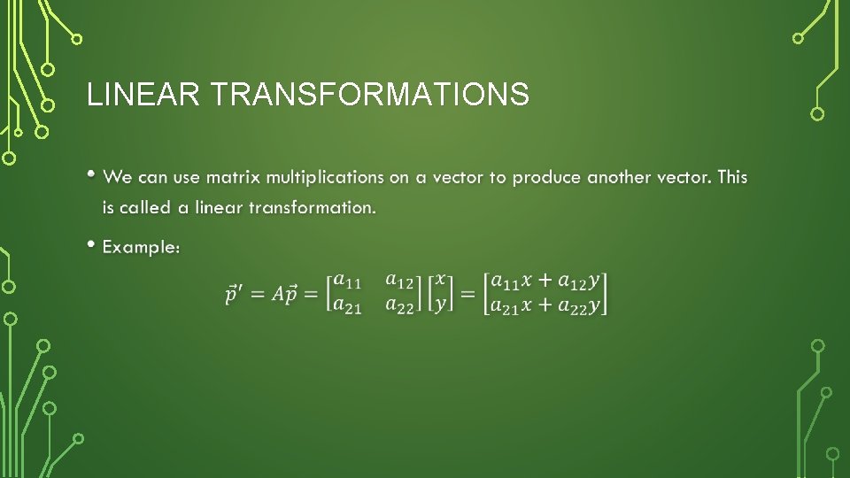 LINEAR TRANSFORMATIONS • 