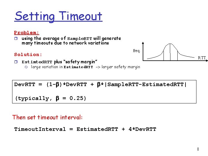 Setting Timeout Problem: r using the average of Sample. RTT will generate many timeouts