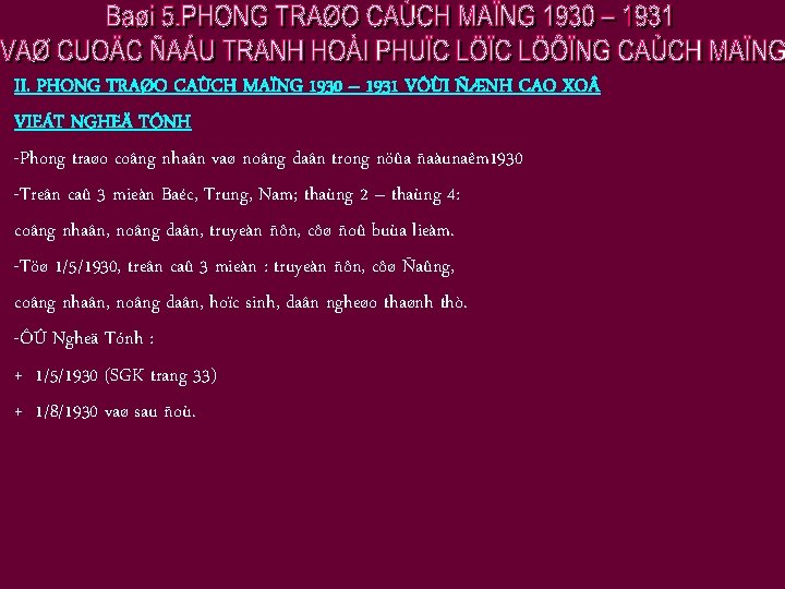 II. PHONG TRAØO CAÙCH MAÏNG 1930 – 1931 VÔÙI ÑÆNH CAO XO VIEÁT NGHEÄ