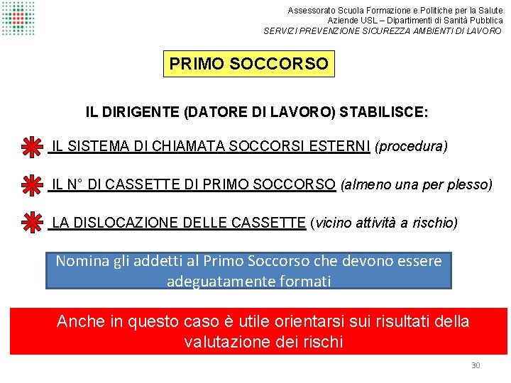 Assessorato Scuola Formazione e Politiche per la Salute Aziende USL – Dipartimenti di Sanità