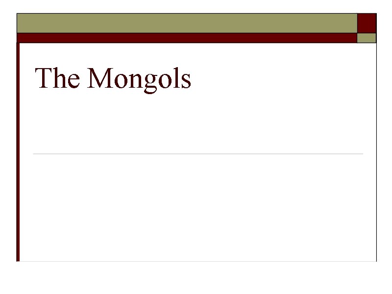 The Mongols 