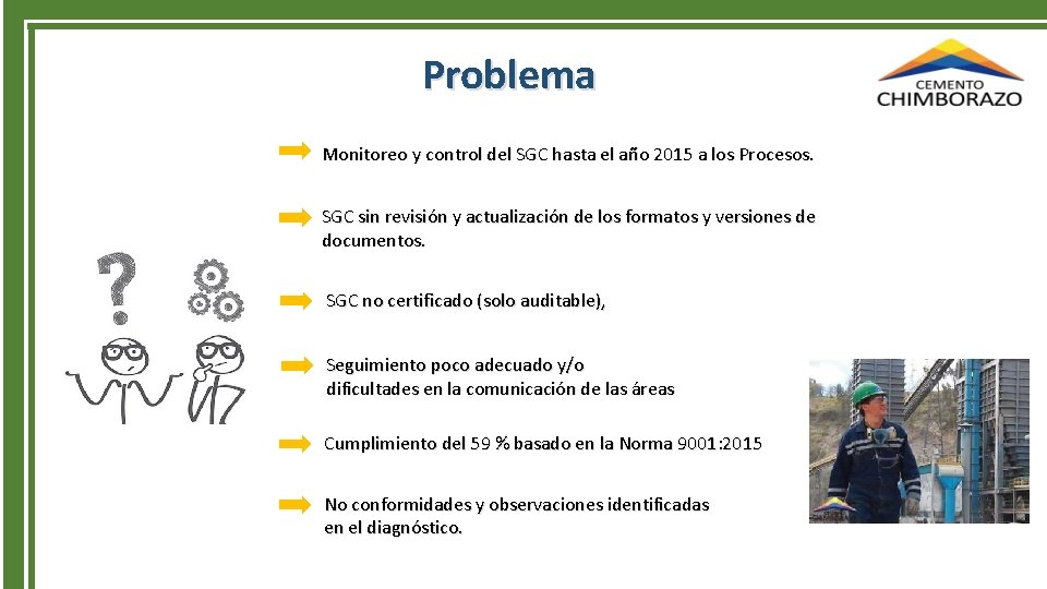 Problema Monitoreo y control del SGC hasta el año 2015 a los Procesos. SGC