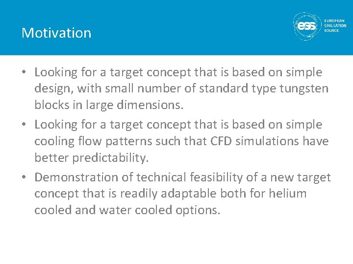 Motivation • Looking for a target concept that is based on simple design, with