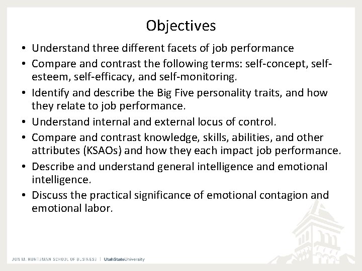 Objectives • Understand three different facets of job performance • Compare and contrast the