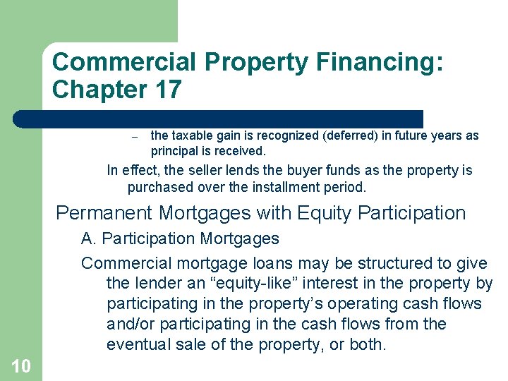 Commercial Property Financing: Chapter 17 – the taxable gain is recognized (deferred) in future