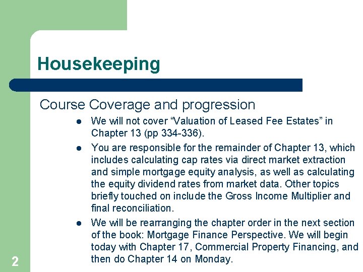 Housekeeping Course Coverage and progression l l l 2 We will not cover “Valuation