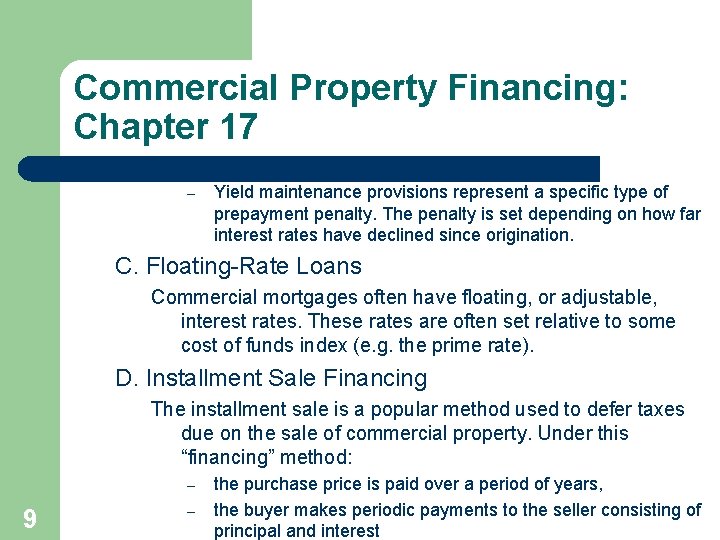 Commercial Property Financing: Chapter 17 – Yield maintenance provisions represent a specific type of