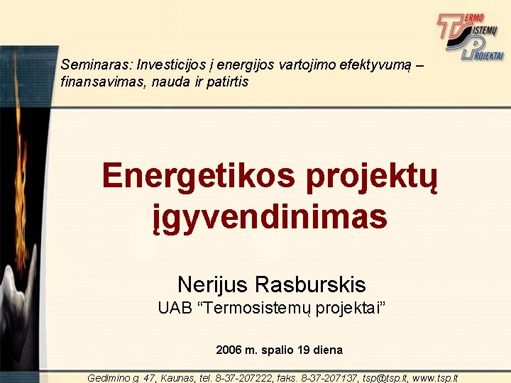 Seminaras: Investicijos į energijos vartojimo efektyvumą – finansavimas, nauda ir patirtis Energetikos projektų įgyvendinimas