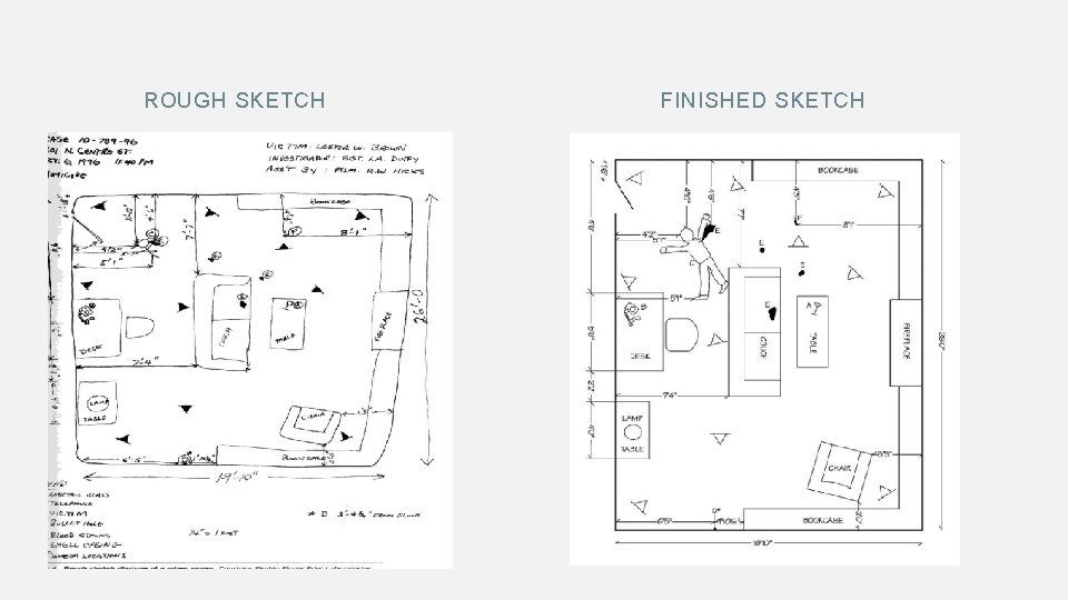 ROUGH SKETCH FINISHED SKETCH 