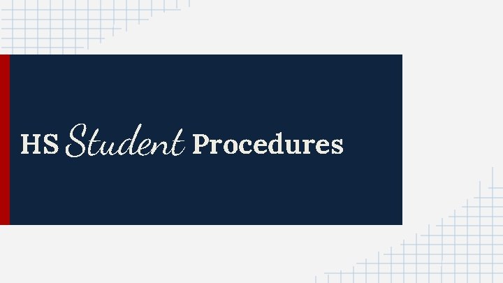 HS Student Procedures 