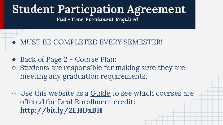 Student Particpation Agreement Full -Time Enrollment Required ● MUST BE COMPLETED EVERY SEMESTER! ●
